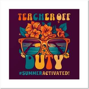 Teacher Off Duty Summer Activated Happy Last Day of School Posters and Art